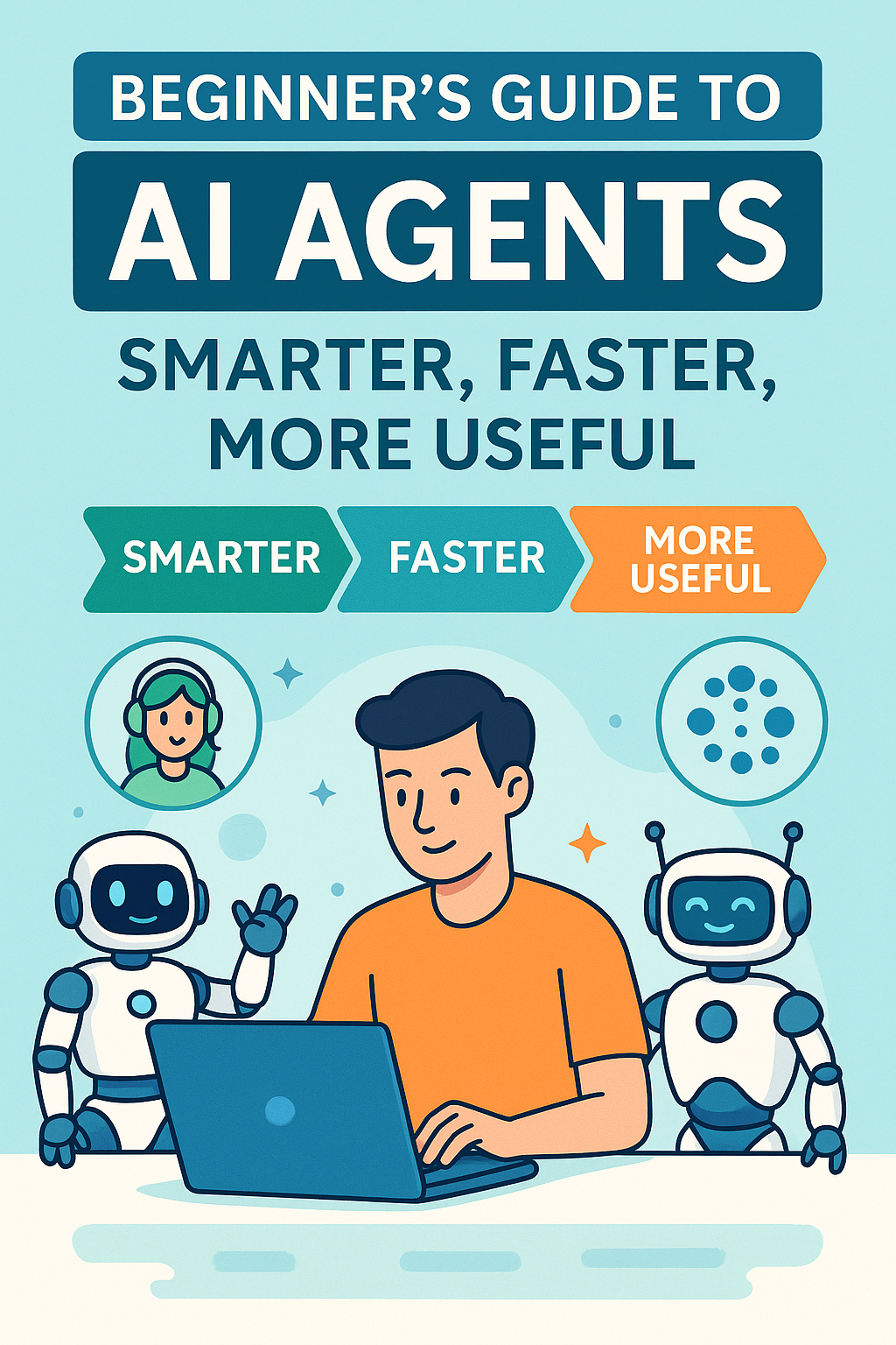 Beginner’s Guide to AI Agents 2025